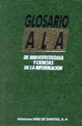 glosario ala de bibliotecología y ciencias de la información (in Spanish)