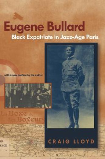 eugene bullard,black expatriate in jazz-age paris