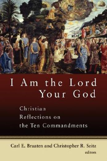 i am the lord your god,christian reflections on the ten commandments