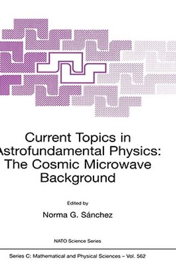 current topics in astrofundamental physics: the cosmic microwave background (en Inglés)