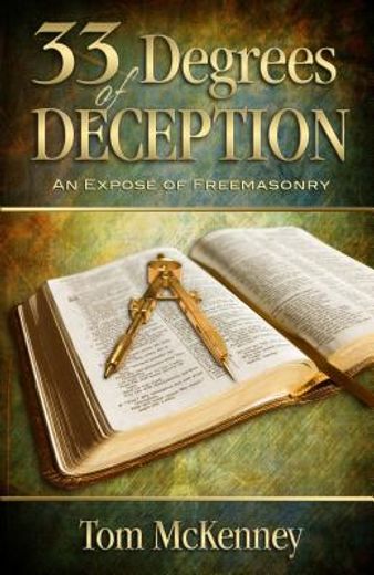 33 degrees of deception,an expose of freemasonry (en Inglés)