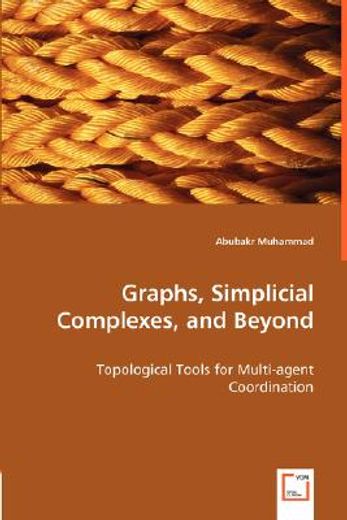 graphs, simplicial complexes, and beyond
