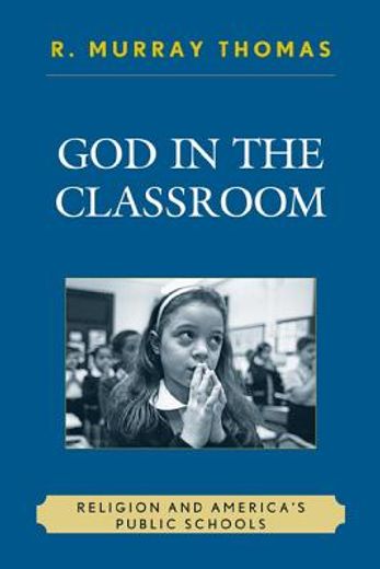 god in the classroom,religion and america´s public schools
