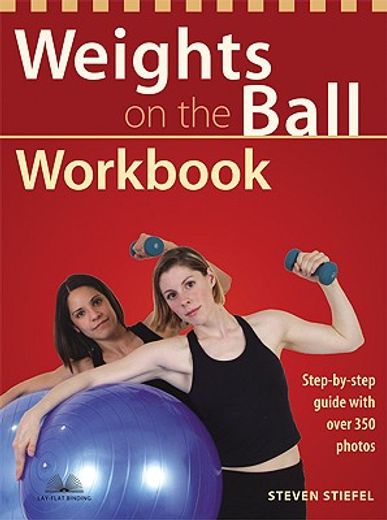 weights on the ball workbook,step-by-step guide with over 350 photos