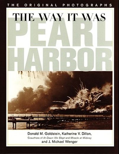 the way it was,pearl harbor, the original photographs