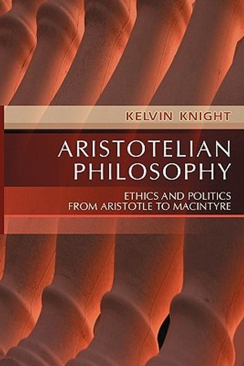 aristotelian philosophy,ethics and politics from aristotle to macintyre