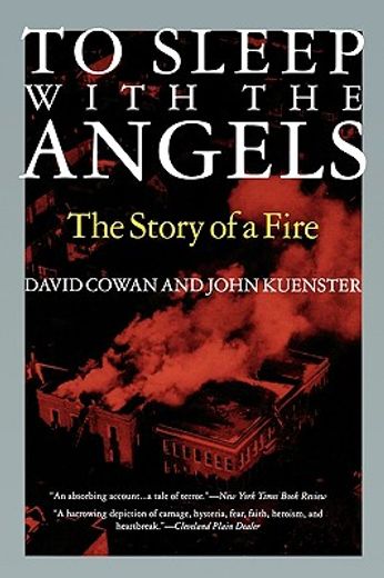 to sleep with the angels,the story of a fire (en Inglés)