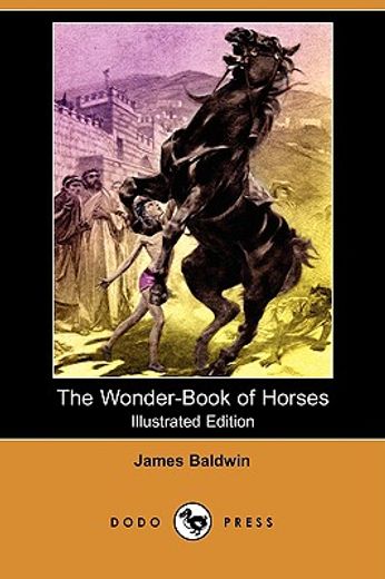 the wonder-book of horses (illustrated edition) (dodo press)
