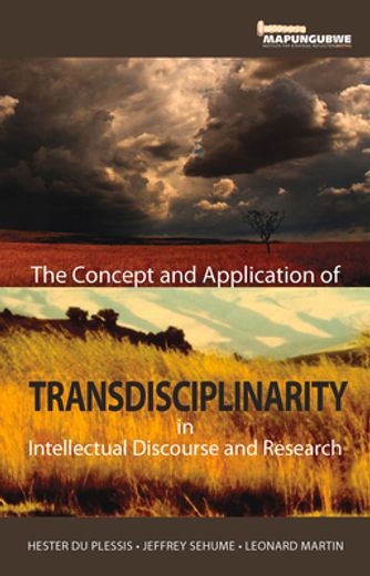 The Concept and Application of Transdisciplinarity in Intellectual Discourse and Research (en Inglés)