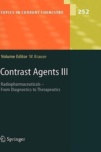 contrast agents iii,radiopharmaceuticals from diagnostics to therapeutics
