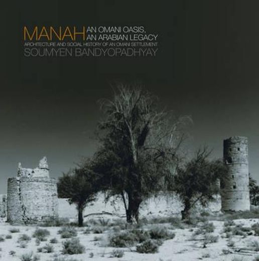 manah,omani oasis, arabian legacy architecture and social history of an omani oasis settlement