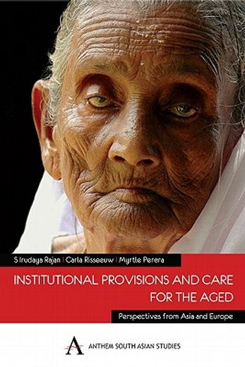 institutional provisions and care for the aged,perspectives from asia and europe