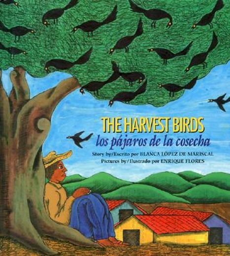 the harvest birds/los pajaros de la cosecha
