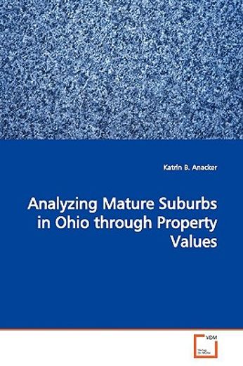 analyzing mature suburbs in ohio through property values