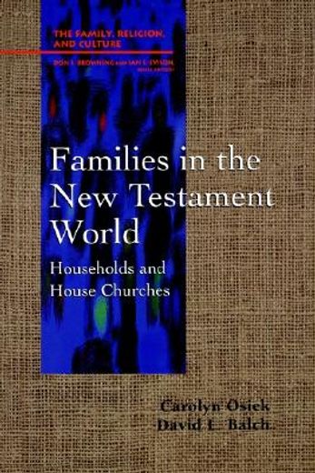 families in the new testament world,households and house churches (in English)