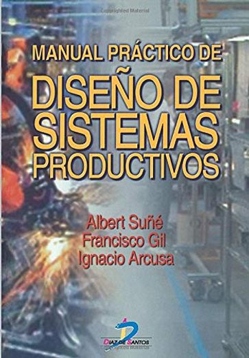 Manual Práctico de Diseño de Sistemas Productivos (in Spanish)