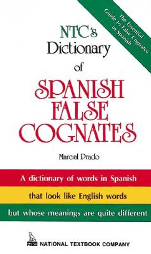 ntc´s dictionary of spanish false cognates (en Inglés)