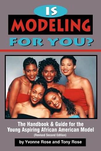 is modeling for you?,the handbook & guide for the young aspiring black model