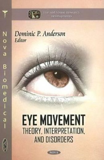 eye movement,theory, interpretation, and disorders