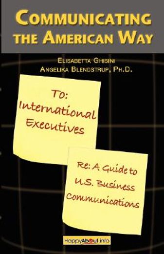 communicating the american way: a guide to business communications in the u.s.