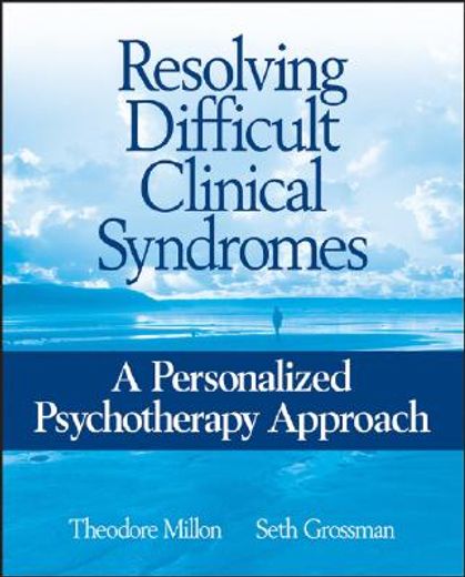 resolving difficult clinical syndromes,a personalized psychotherapy approach