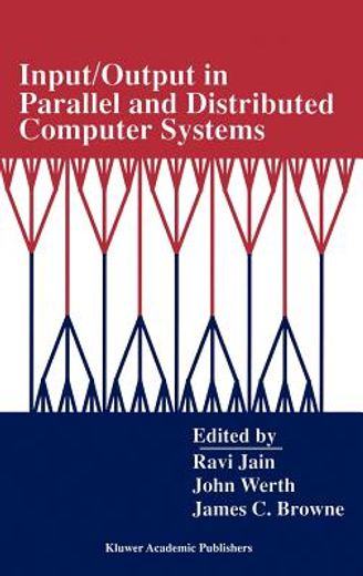 input/output in parallel and distributed computer systems (en Inglés)