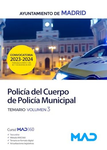 Policia del Cuerpo de Policia Municipal del Ayuntamiento de Madrid. Temario Vol. 3