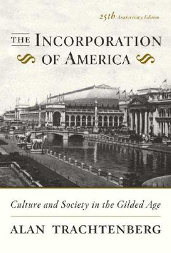 the incorporation of america,culture and society in the gilded age (en Inglés)