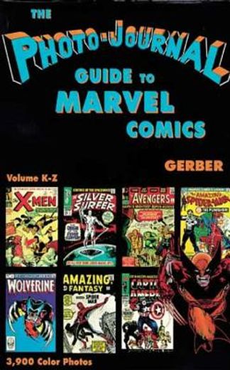 Photo-Journal Guide to Marvel Comics Volume 4 (K-Z) (en Inglés)