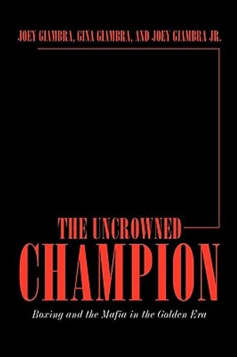 the uncrowned champion,the uncrowned champion (en Inglés)