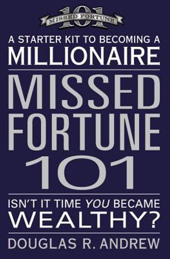 missed fortune 101,a starter kit to becoming a millionaire (in English)