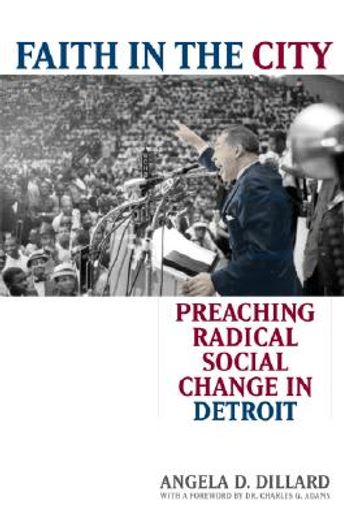 faith in the city,preaching radical social change in detroit