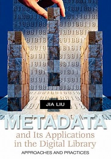 metadata and its applications in the digital library,approaches and practices