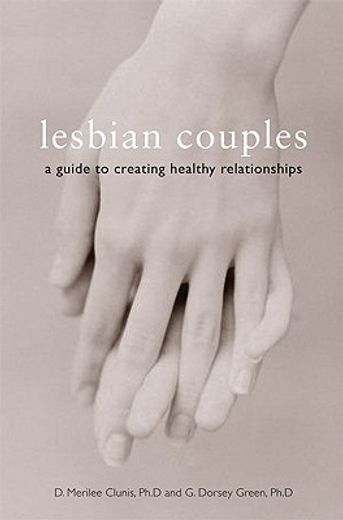 Lesbian Couples: A Guide to Creating Healthy Relationships (en Inglés)
