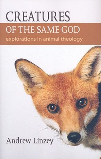 creatures of the same god,explorations in animal theology
