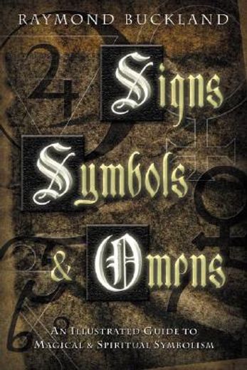 signs, symbols & omens,an illustrated guide to magical & spiritual symbolism (en Inglés)