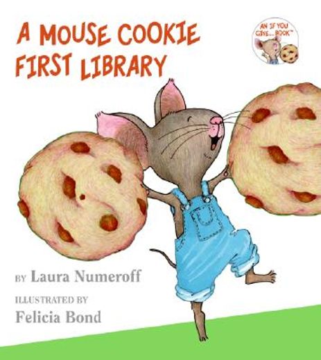 a mouse cookie first library,if you give a mouse a cookie/ if you take a mouse to school (en Inglés)