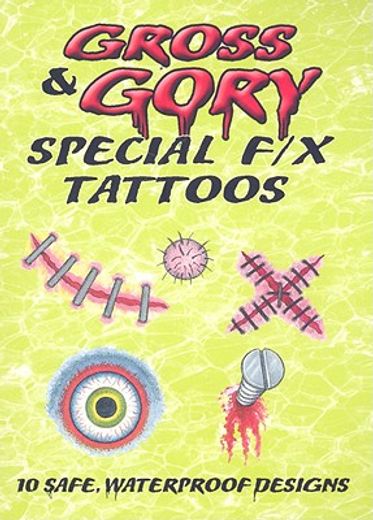 gross & gory special f/x tattoos