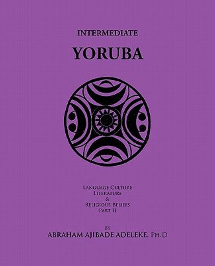 intermediate yoruba,language, culture, literature, and religious beliefs