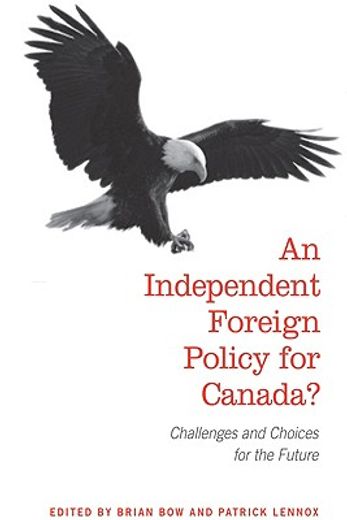 an independent foreign policy for canada,challenges and choices for the future
