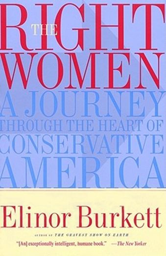 the right women,a journey through the heart of conservative america