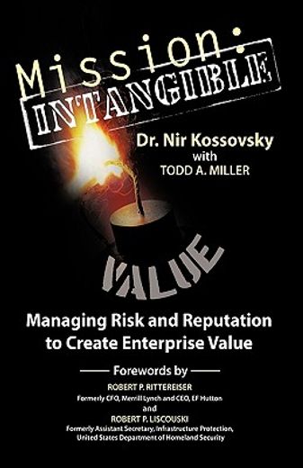 mission: intangible,managing risk and reputation to create enterprise value