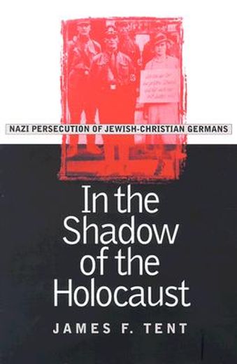 in the shadow of the holocaust,nazi persecution of jewish-christian germans