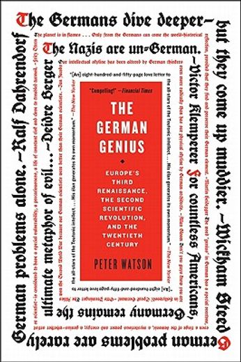 The German Genius: Europe'S Third Renaissance, the Second Scientific Revolution, and the Twentieth Century 