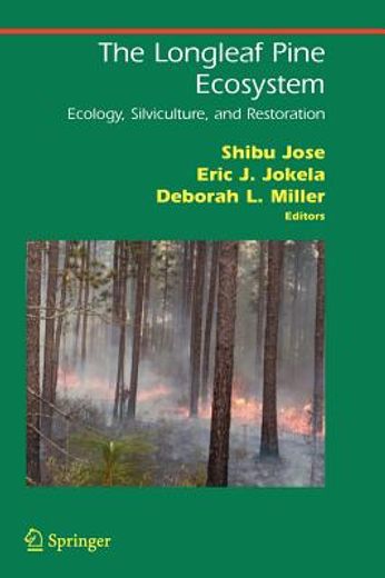 the longleaf pine ecosystem,ecology, silviculture and restoration
