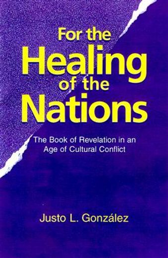 for the healing of the nations,the book of revelation in an age of cultural conflict