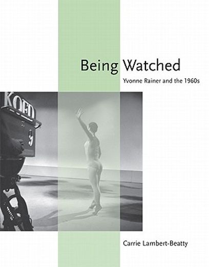 being watched,yvonne rainer and the 1960s