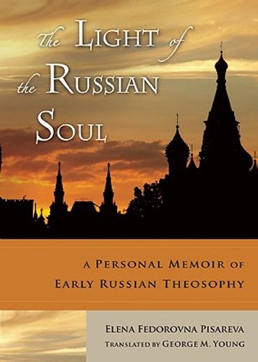 the light of the russian soul,a personal memoir of early russian theosophy