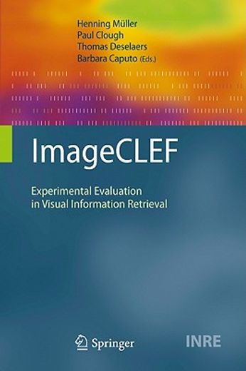 imageclef,experimental evaluation in visual information retrieval (en Inglés)
