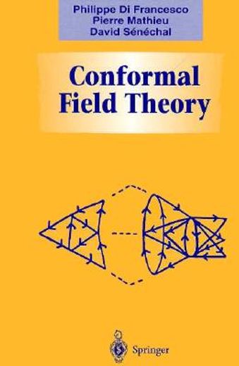 Conformal Field Theory (Graduate Texts in Contemporary Physics) (en Inglés)